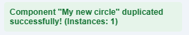 Confirmation message: Component duplicated successfully