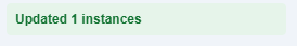 Green success message: Updated 1 instances